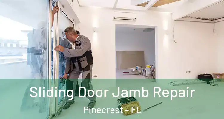  Sliding Door Jamb Repair Pinecrest - FL
